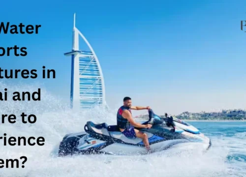 Top Water Sports Adventures in Dubai and Where to Experience Them?